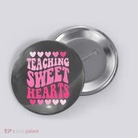 Teaching Sweet Hearts Cute Valentines Day Teacher Button thumb 0