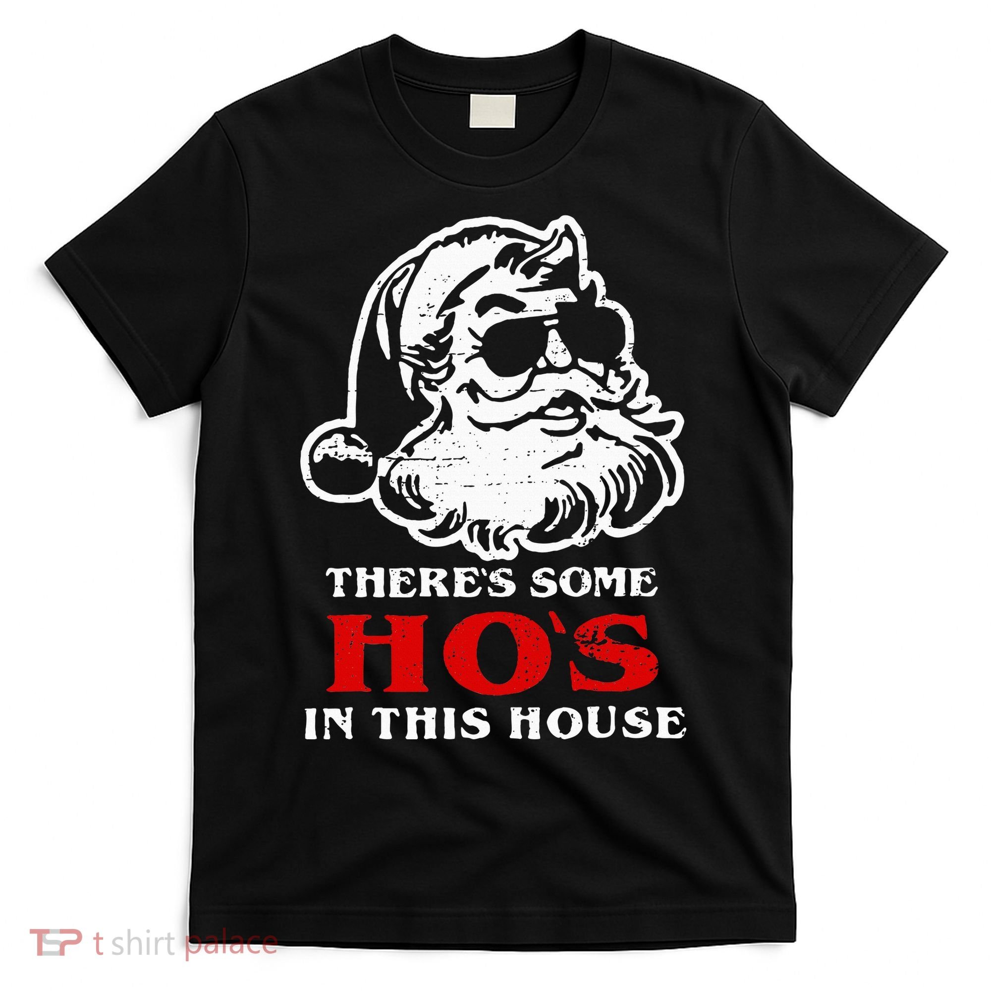 Theres Some Hos In This House Retro Santa Claus Christmas T-Shirt