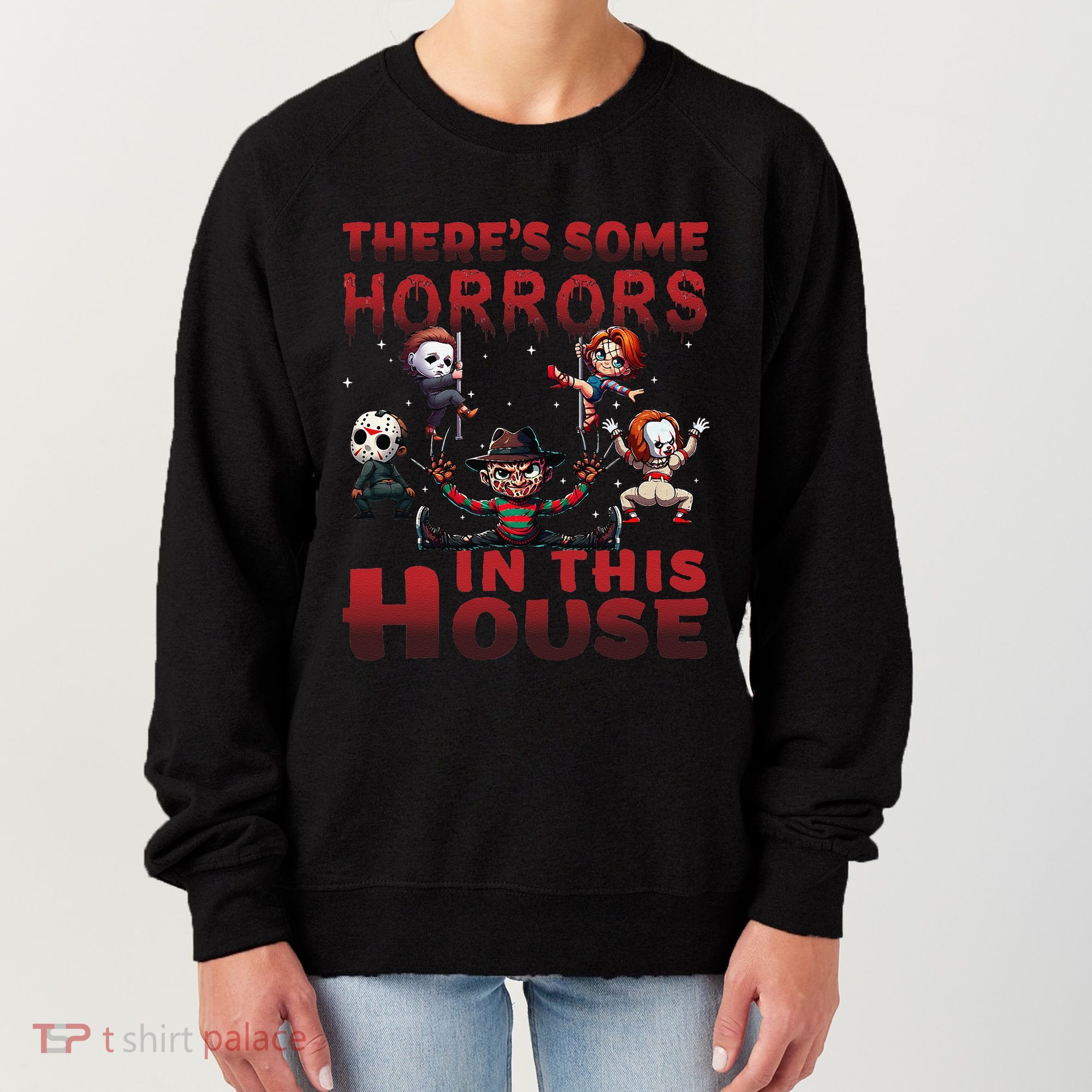 ThereS Some Horrors In This House Funny Horror Characters Gift Women's Sweatshirt