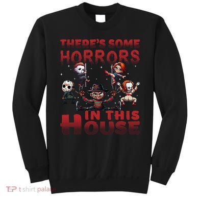 ThereS Some Horrors In This House Funny Horror Characters Gift Sweatshirt