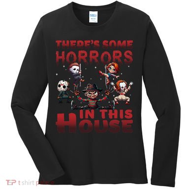 ThereS Some Horrors In This House Funny Horror Characters Gift Women's Long Sleeve Shirt