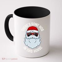 ThereS Some Ho Ho HoS In This House Funny Gift Coffee Mug thumb 0