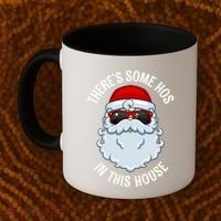 ThereS Some Ho Ho HoS In This House Funny Gift Coffee Mug thumb 2