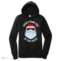 ThereS Some Ho Ho HoS In This House Funny Gift Women's Hoodie thumb 0