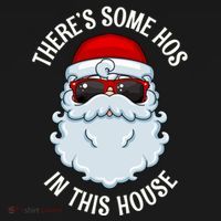 ThereS Some Ho Ho HoS In This House Funny Gift Women's Hoodie thumb 2