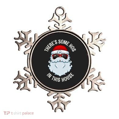 ThereS Some Ho Ho HoS In This House Funny Gift Ornament