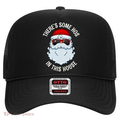 ThereS Some Ho Ho HoS In This House Funny Gift Hat