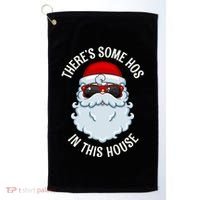 ThereS Some Ho Ho HoS In This House Funny Gift Golf Towel thumb 0
