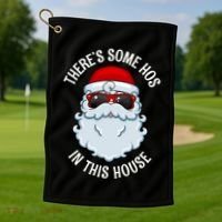 ThereS Some Ho Ho HoS In This House Funny Gift Golf Towel thumb 1