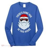 ThereS Some Ho Ho HoS In This House Funny Gift Long Sleeve Shirt thumb 0