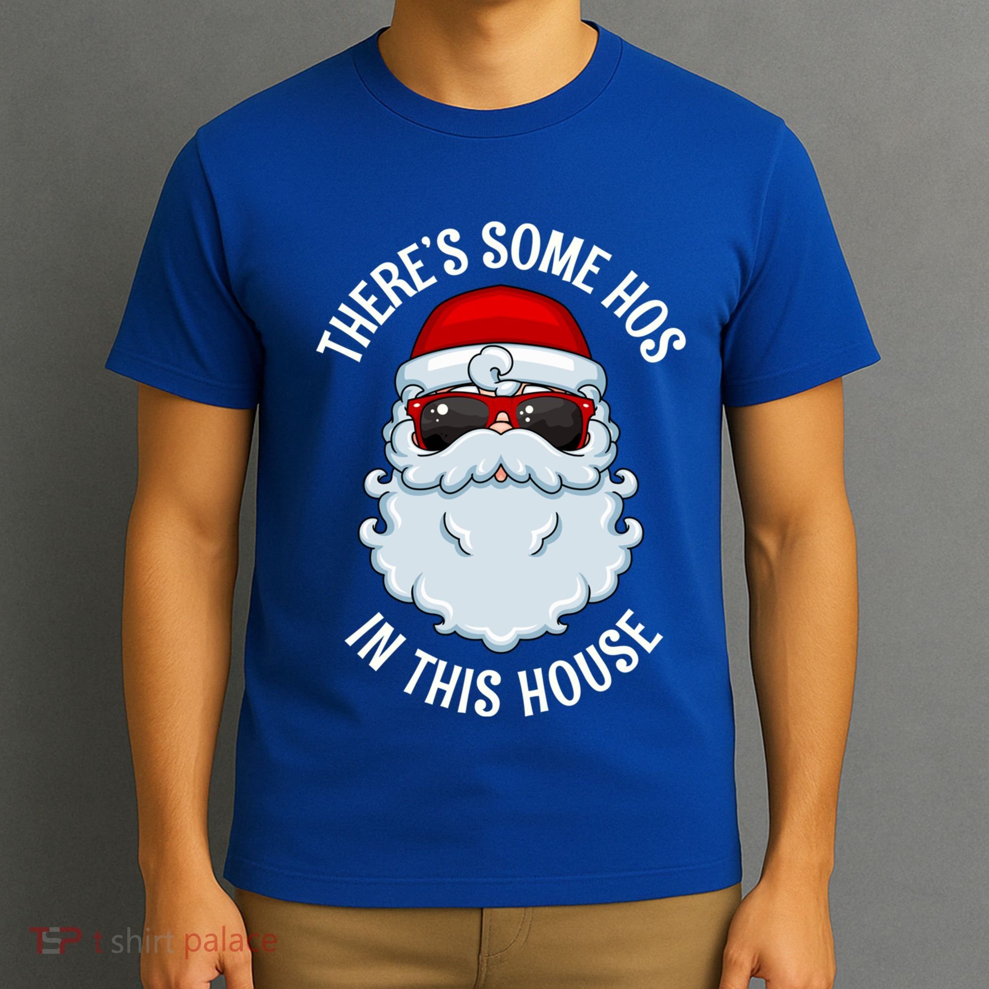 ThereS Some Ho Ho HoS In This House Funny Gift T-Shirt