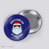ThereS Some Ho Ho HoS In This House Funny Gift Button thumb 0