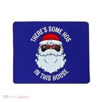 ThereS Some Ho Ho HoS In This House Funny Gift Mousepad thumb 0