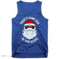 ThereS Some Ho Ho HoS In This House Funny Gift Tank Top thumb 0