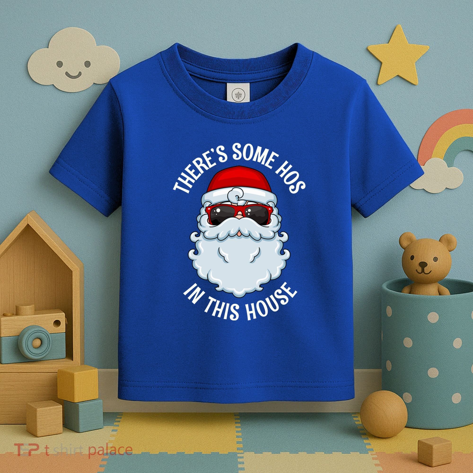 ThereS Some Ho Ho HoS In This House Funny Gift Toddler T-Shirt