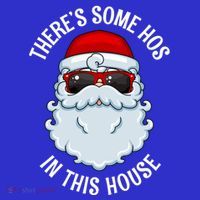 ThereS Some Ho Ho HoS In This House Funny Gift Visor thumb 3