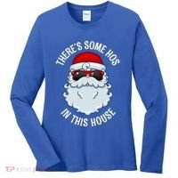 ThereS Some Ho Ho HoS In This House Funny Gift Women's Long Sleeve Shirt thumb 0