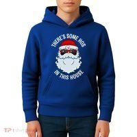 ThereS Some Ho Ho HoS In This House Funny Gift Kids Hoodie thumb 4
