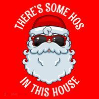 ThereS Some Ho Ho HoS In This House Funny Gift Santa Hat thumb 1
