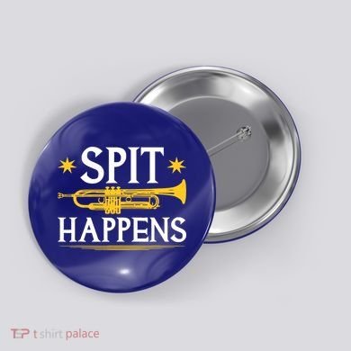 Trumpet Spit Happens Marching Band Jazz Music Button