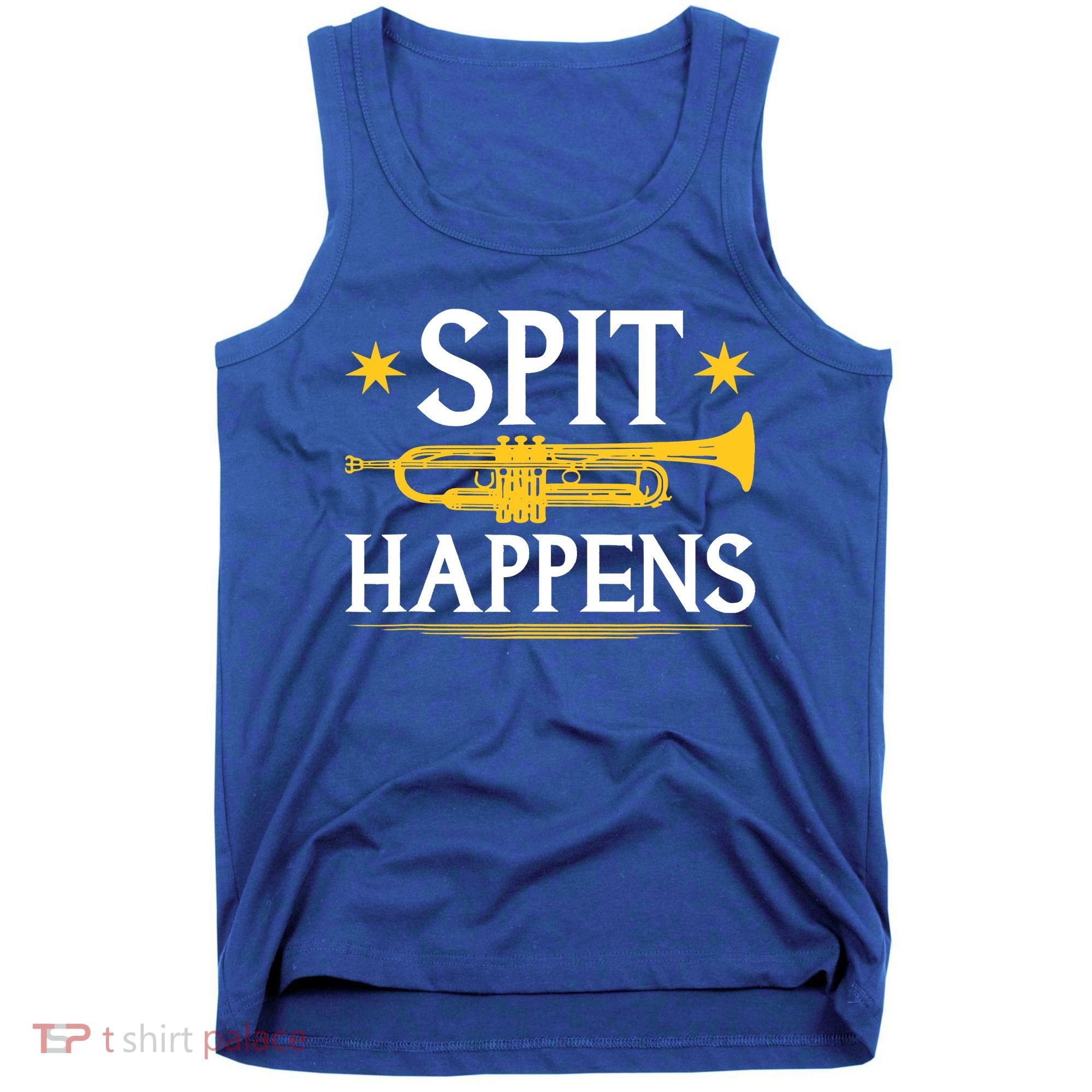 Trumpet Spit Happens Marching Band Jazz Music Tank Top