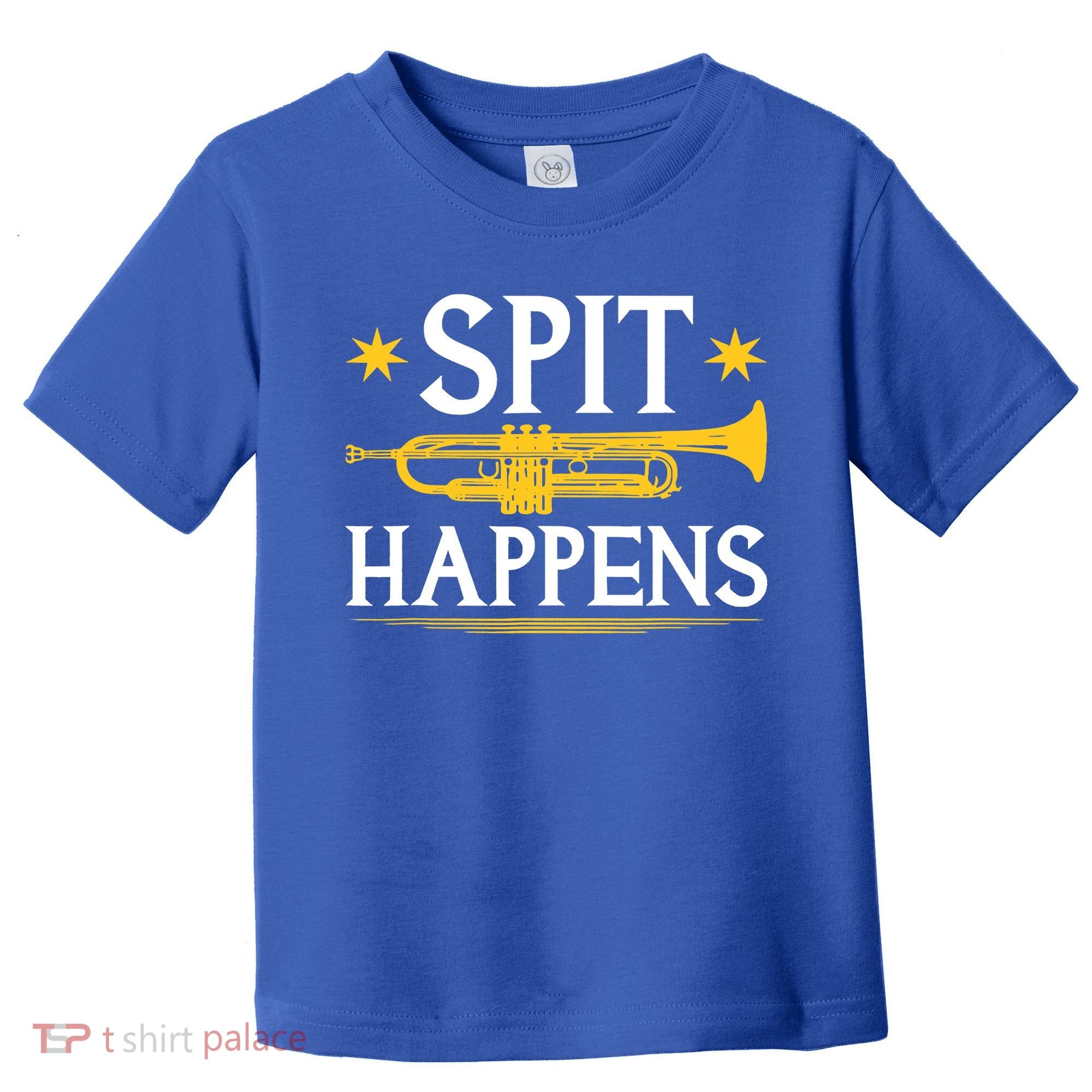 Trumpet Spit Happens Marching Band Jazz Music Toddler T-Shirt
