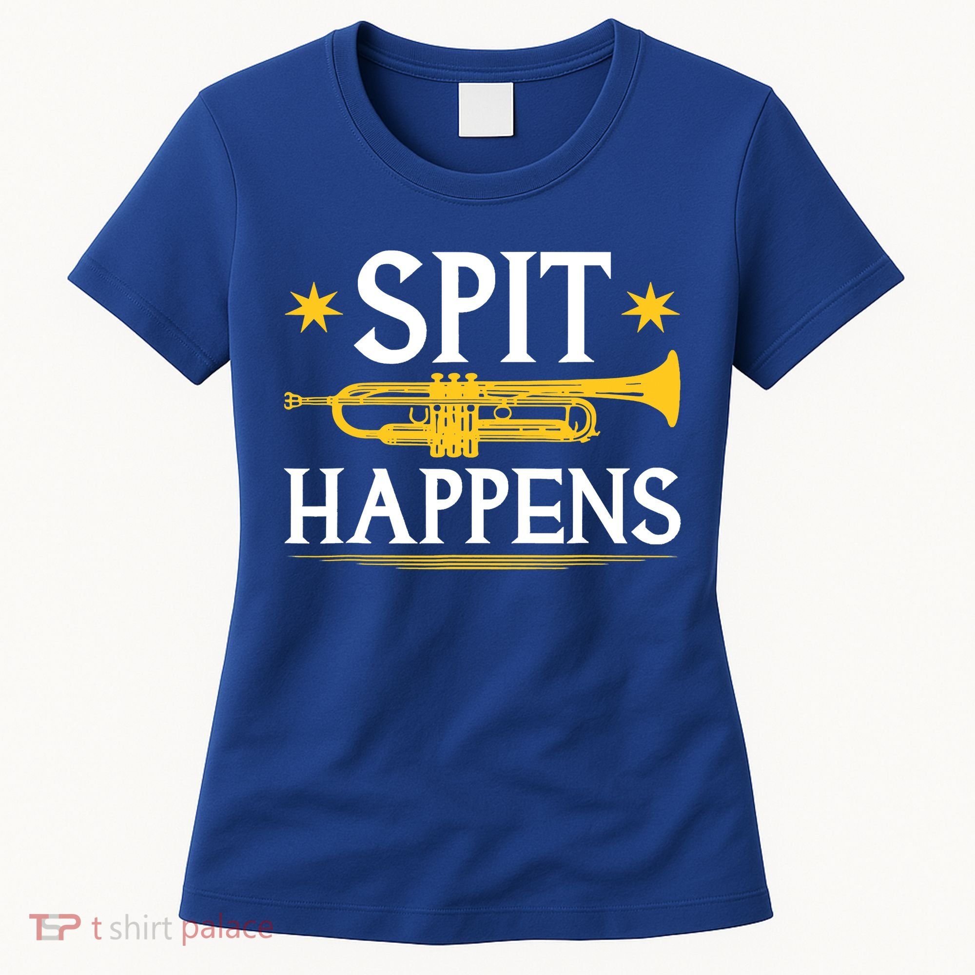Trumpet Spit Happens Marching Band Jazz Music Women's T-Shirt