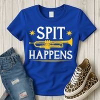 Trumpet Spit Happens Marching Band Jazz Music Women's T-Shirt thumb 3