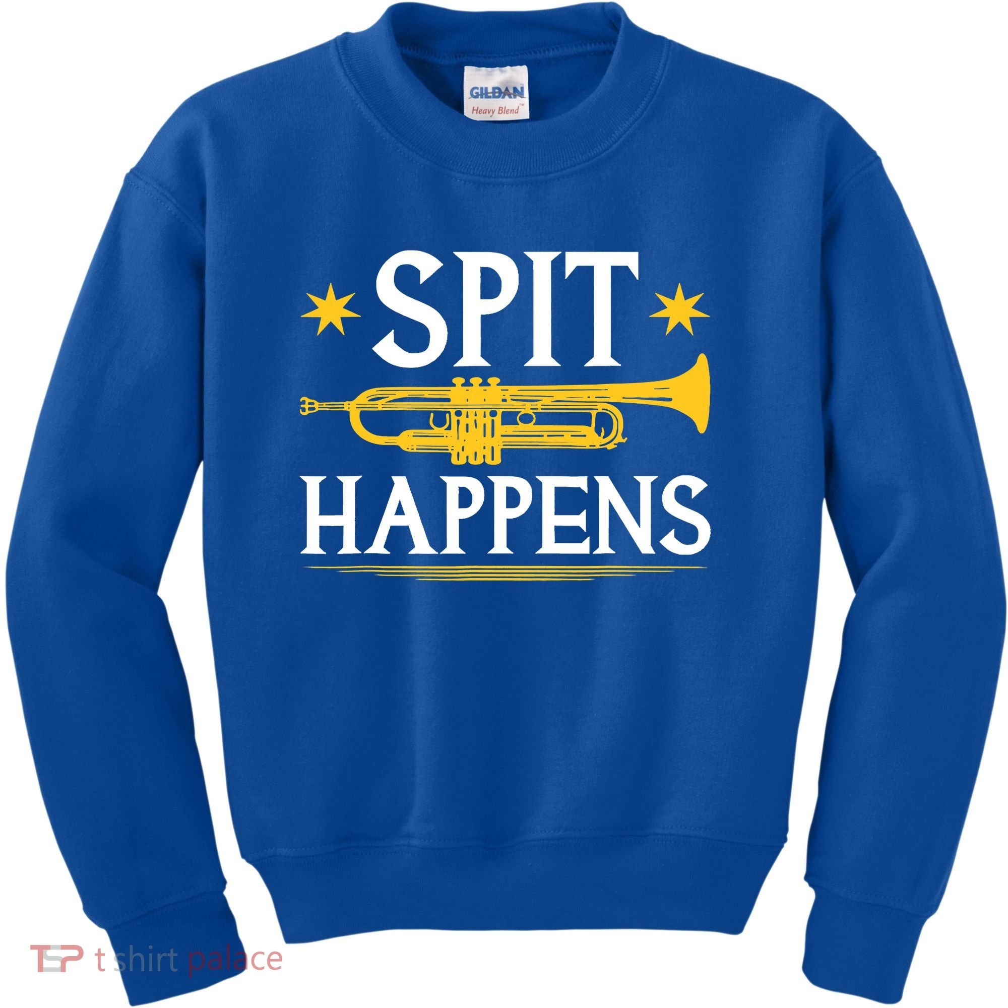 Trumpet Spit Happens Marching Band Jazz Music Kids Sweatshirt