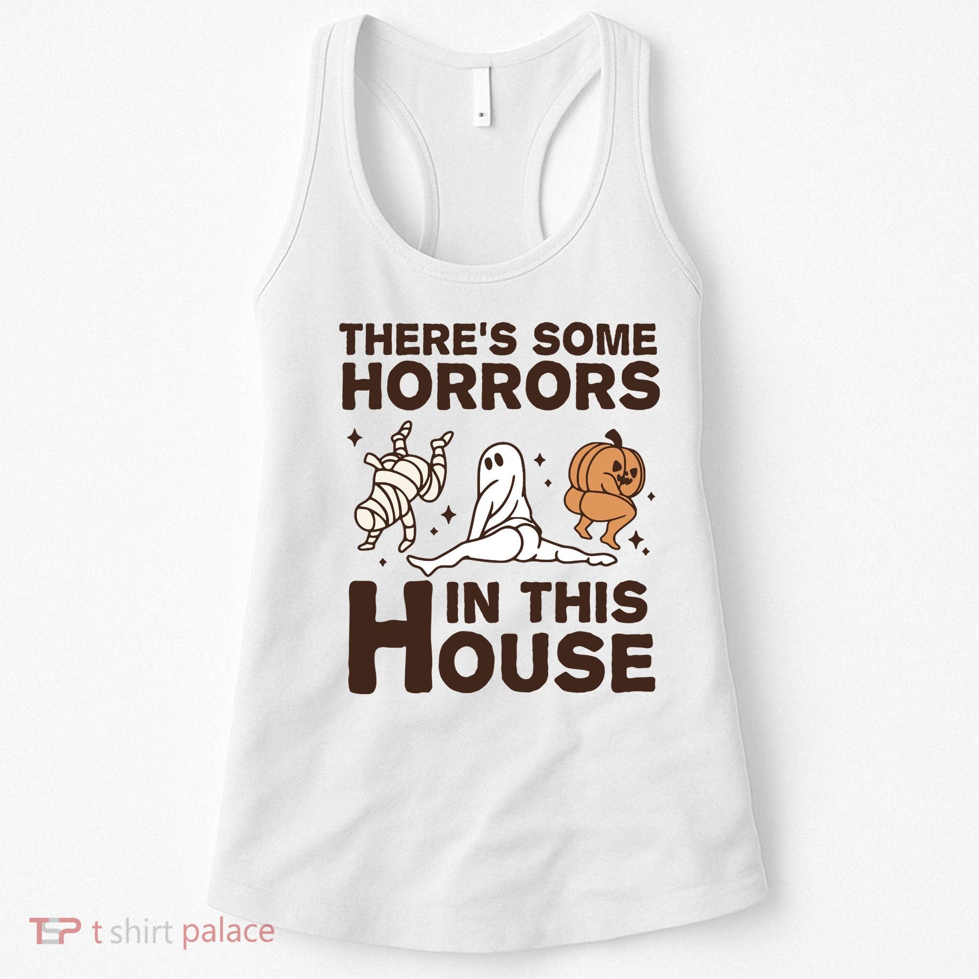 Theres Some Horrors In The House Funny Halloween Twerk Women's Tank Top
