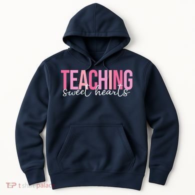 Teaching Sweet Hears Cute Valentine Teacher Hoodie
