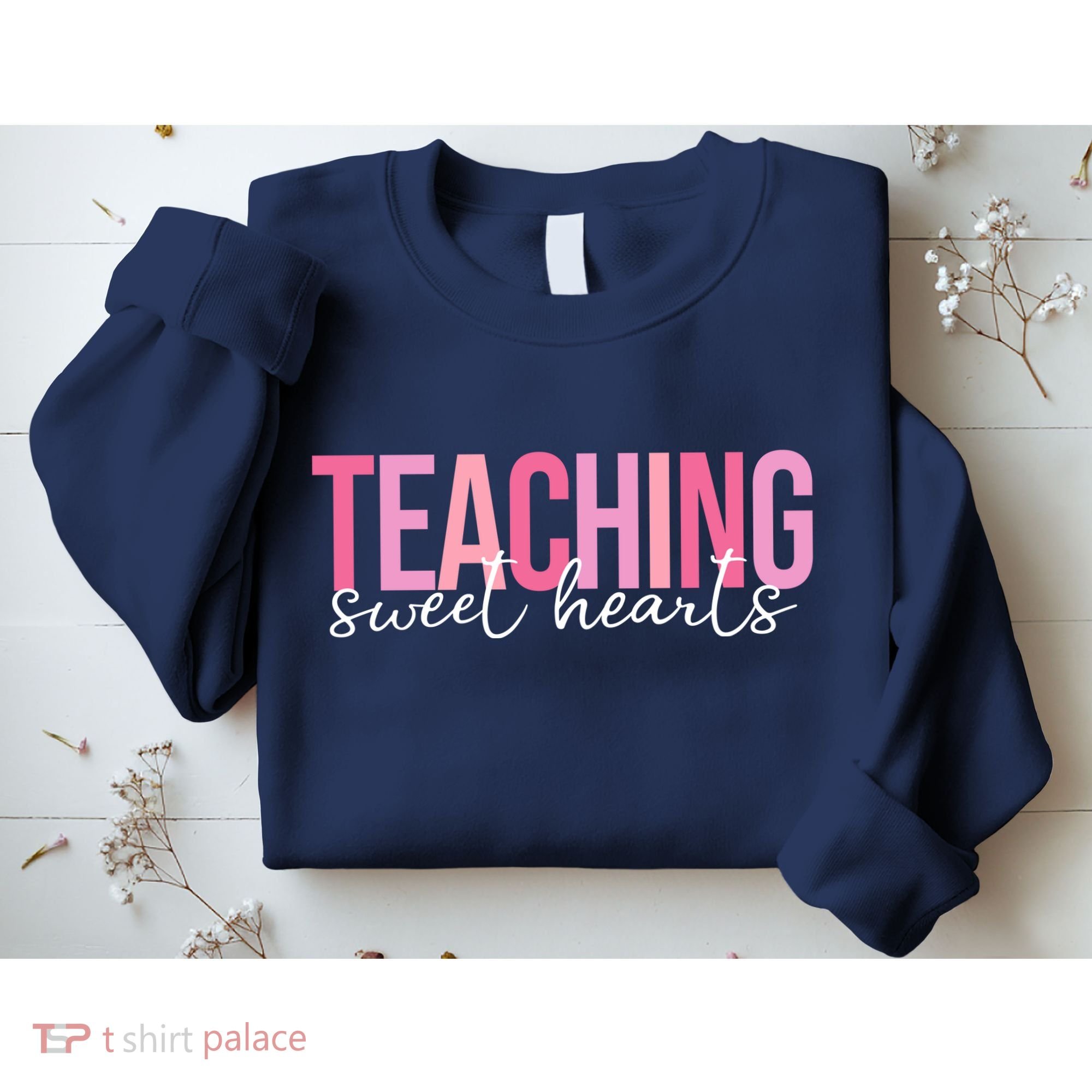 Teaching Sweet Hears Cute Valentine Teacher Sweatshirt