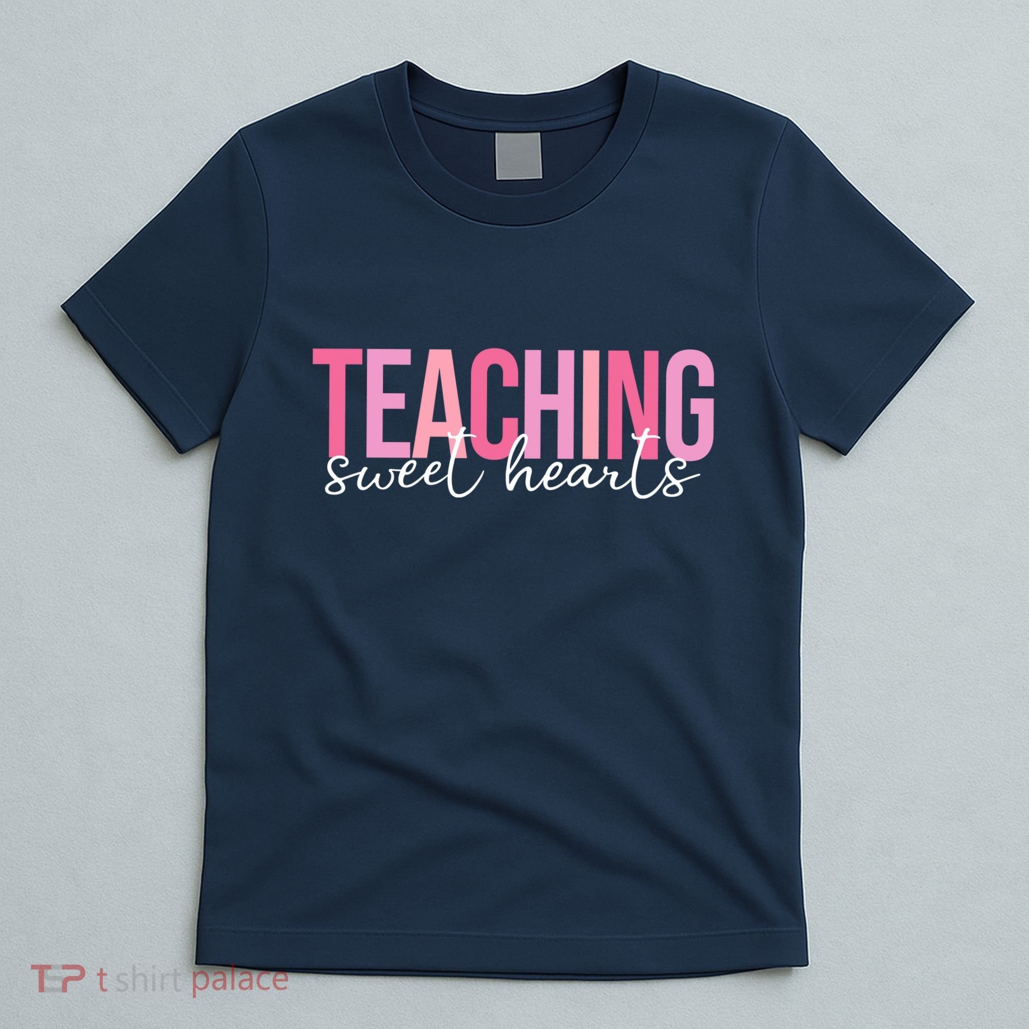 Teaching Sweet Hears Cute Valentine Teacher T-Shirt