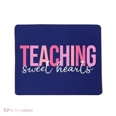 Teaching Sweet Hears Cute Valentine Teacher Mousepad