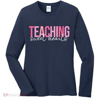 Teaching Sweet Hears Cute Valentine Teacher Women's Long Sleeve Shirt
