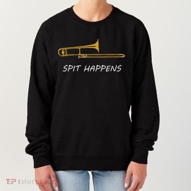 Trombone Spit Happens Trombone Player Gift Women's Sweatshirt