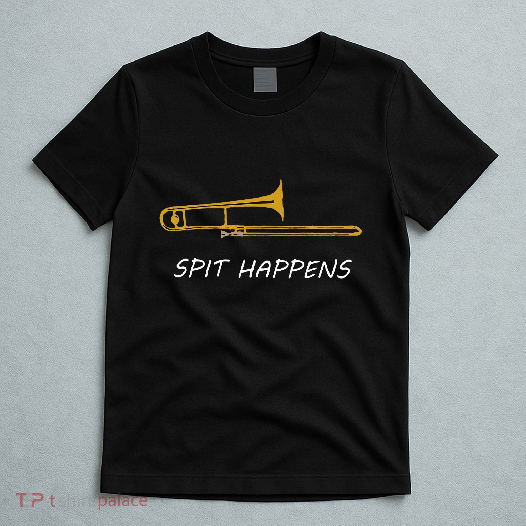 Trombone Spit Happens Trombone Player Gift T-Shirt