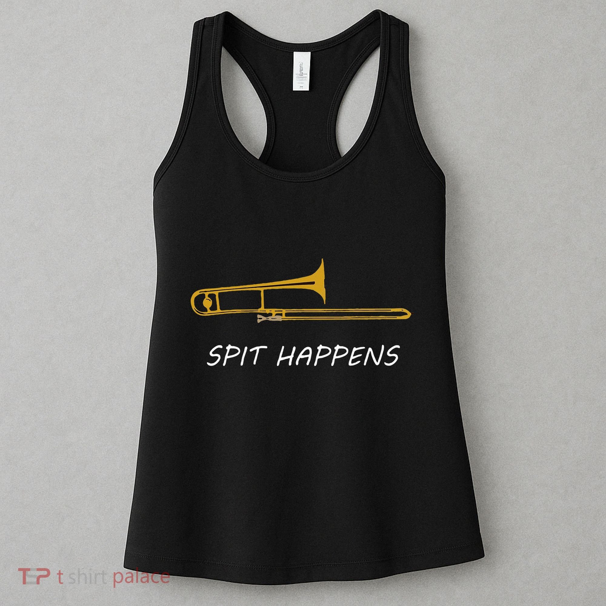 Trombone Spit Happens Trombone Player Gift Women's Tank Top