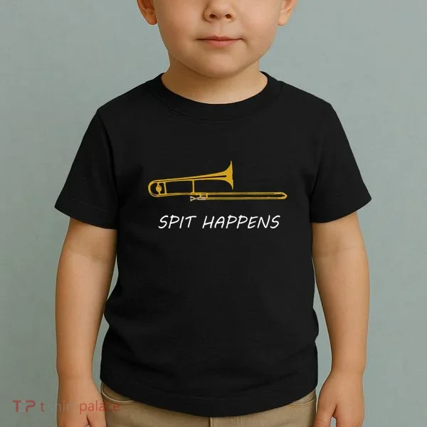 Trombone Spit Happens Trombone Player Gift Toddler T-Shirt