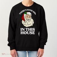 There's Some Hos In This House Christmas Women's Sweatshirt thumb 0