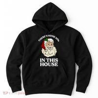 There's Some Hos In This House Christmas Hoodie thumb 0