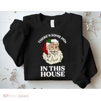 There's Some Hos In This House Christmas Sweatshirt thumb 2