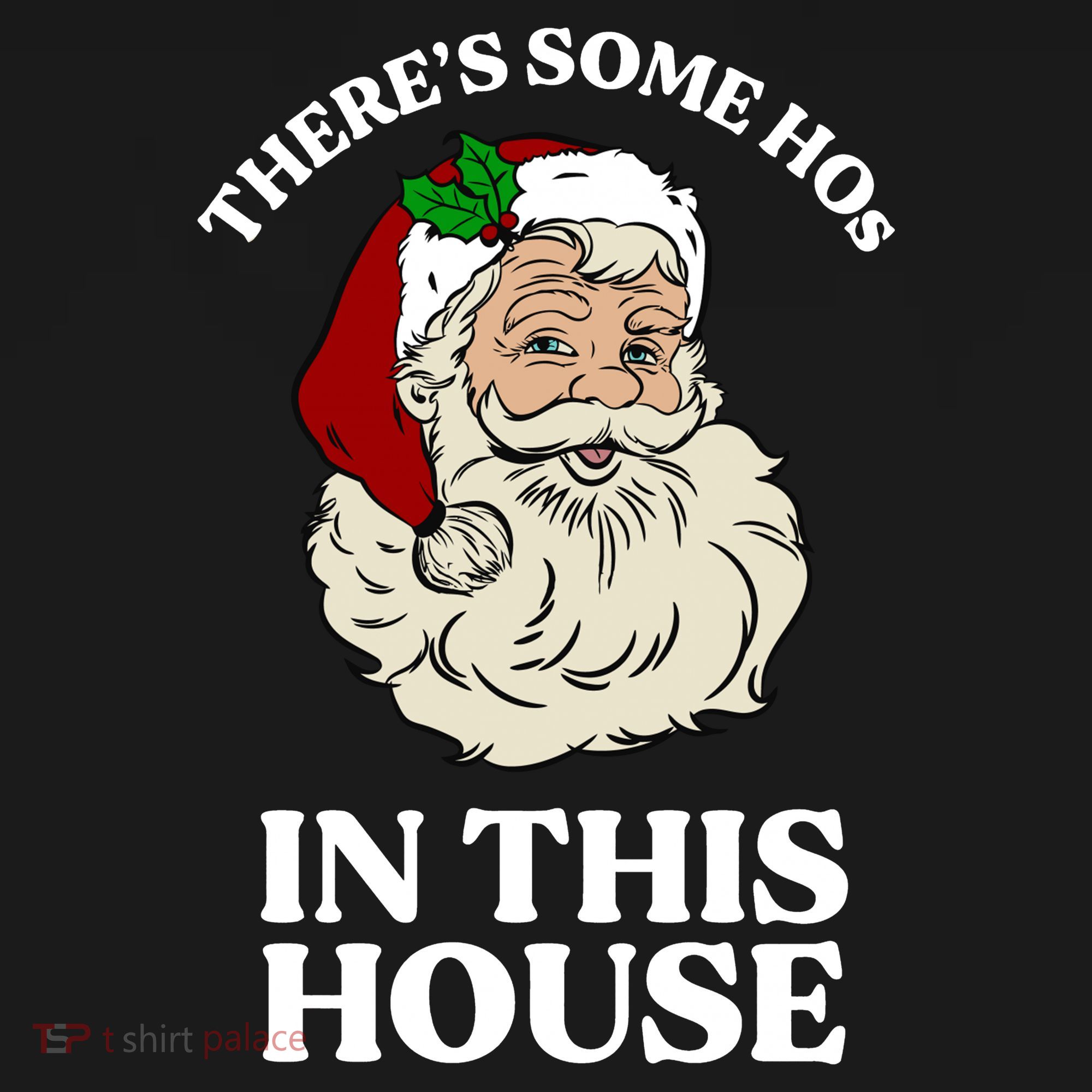 There's Some Hos In This House Christmas Sweatshirt