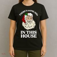 There's Some Hos In This House Christmas T-Shirt thumb 4