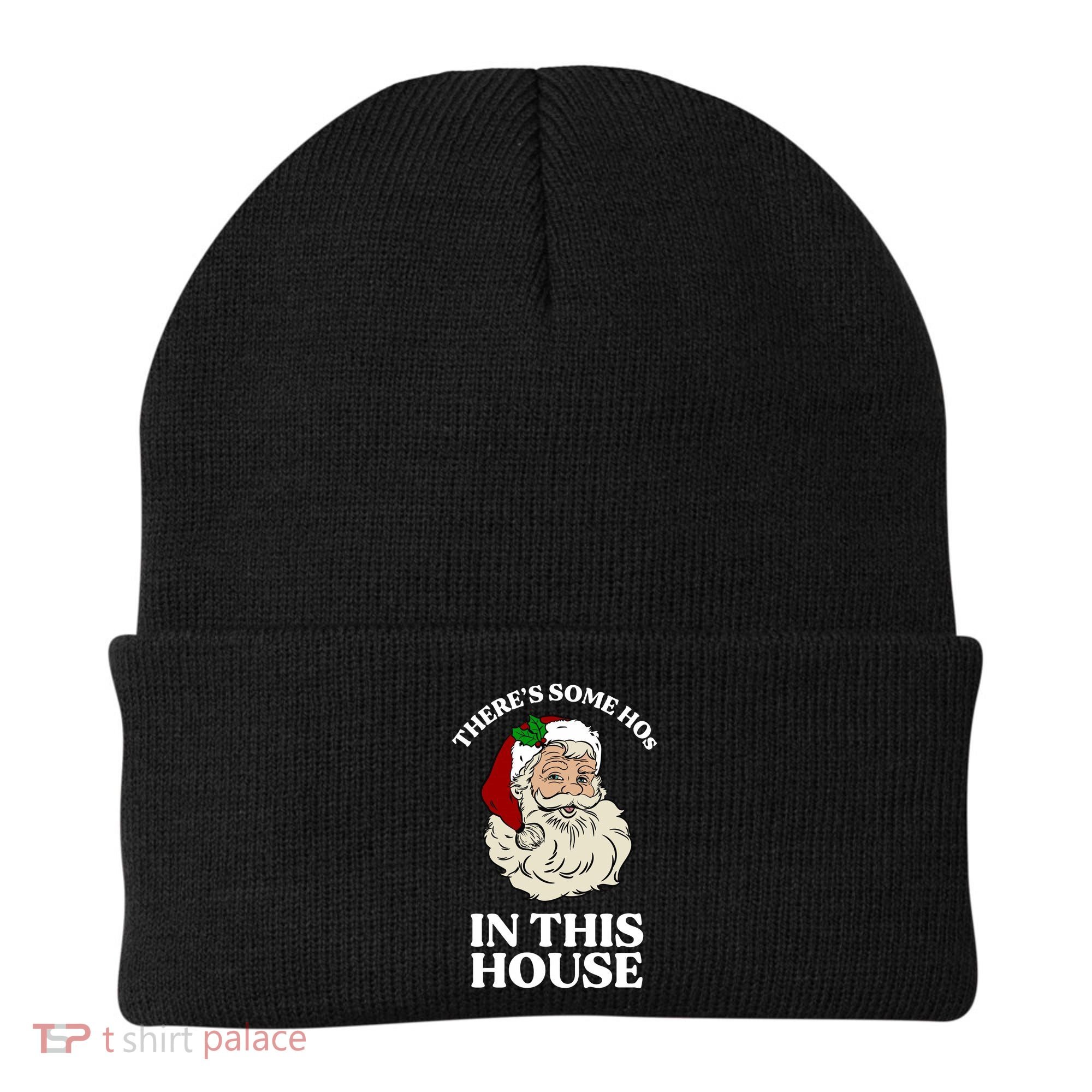 There's Some Hos In This House Christmas Beanie