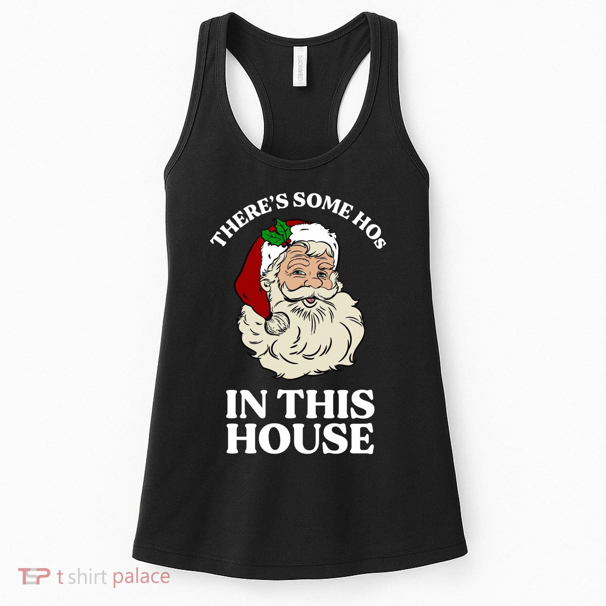 There's Some Hos In This House Christmas Women's Tank Top