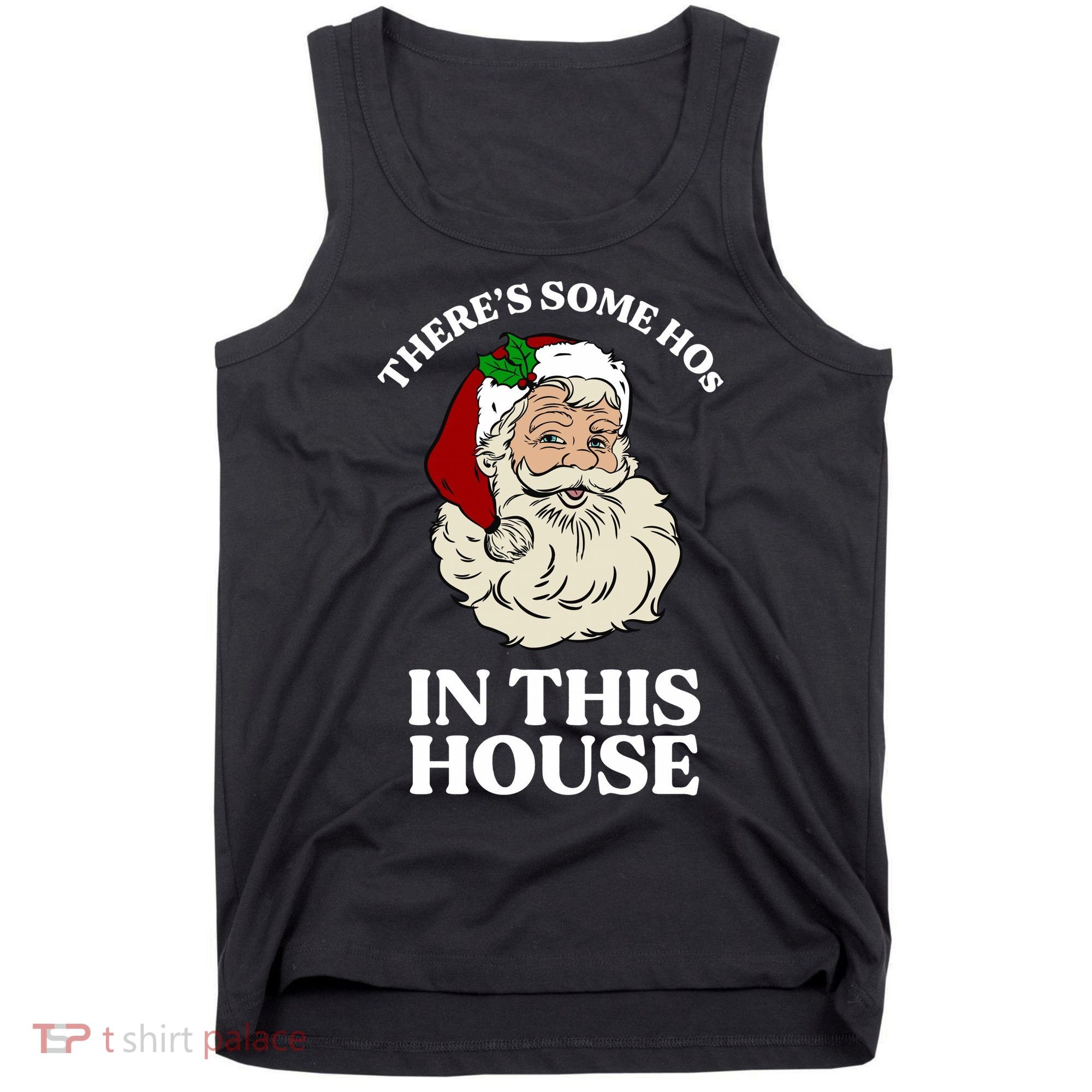 There's Some Hos In This House Christmas Tank Top