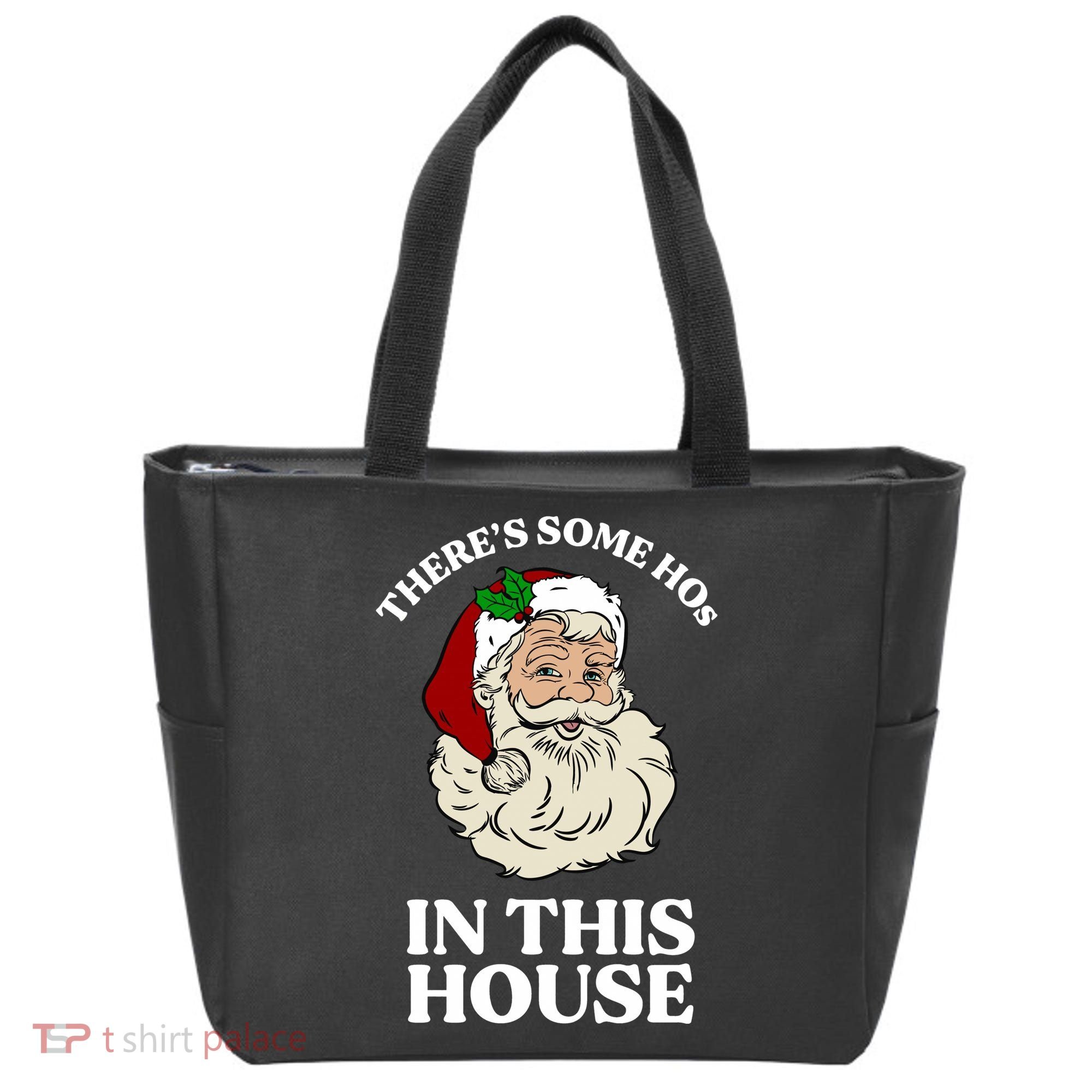 There's Some Hos In This House Christmas Tote Bag