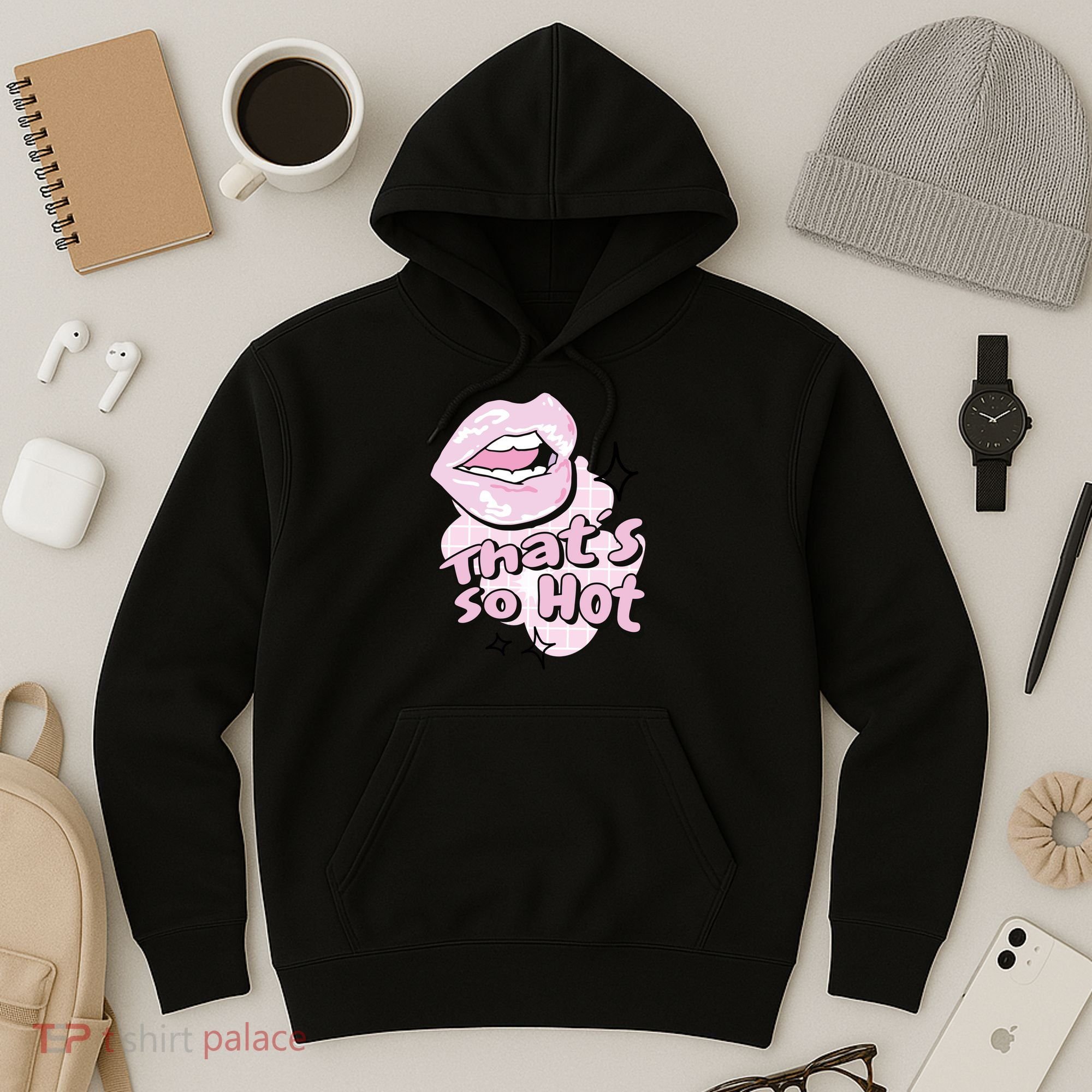 That's So Hot Lips Hoodie