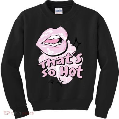 That's So Hot Lips Kids Sweatshirt